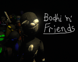 Bodhi 'n' Friends Image