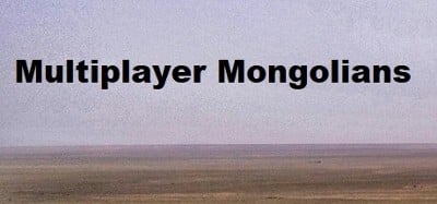 Multiplayer Mongolians Image