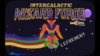Intergalactic Wizard Force - Frenchalicious! (LocJAM 5) Image