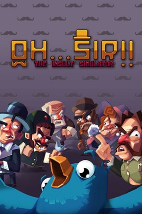 Oh...Sir! The Insult Simulator Game Cover