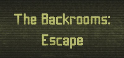 The Backrooms: Escape Image