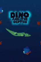 Dino and The Depths Image