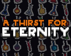 A thirst for eternity (old project) Image