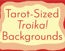 Tarot-Sized Troika! Backgrounds Image