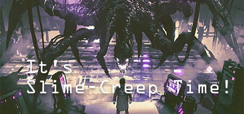 It's Slime-Creep Time! Game Cover