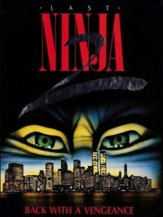 Last Ninja 2: Back with a Vengeance Game Cover