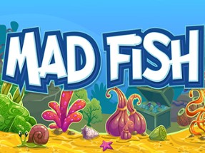 Mad Fish Image