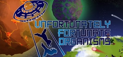 UFO - Unfortunately Fortunate Organisms Image