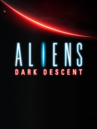 Aliens: Dark Descent Game Cover