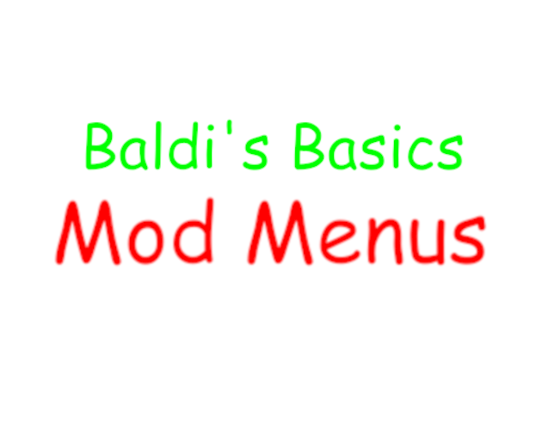 Baldi's Basics Mod Menus Game Cover