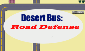 Desert Bus: Road Defense Image