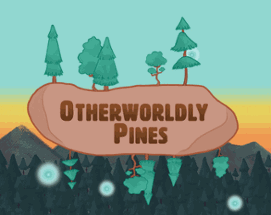 Otherworldly Pines [Quality Award] Image