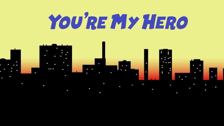 You're My Hero Game Cover