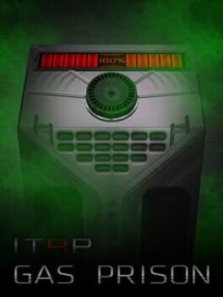 Itrp: Gas Prison Game Cover