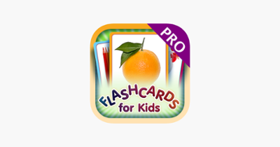 Flashcards for Kids PRO - Learn My First Words with Child Development Flash Cards Image