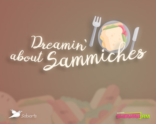 Dreamin' about Sammiches Game Cover