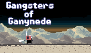 Gangsters of Ganymede Image