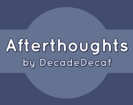 Afterthoughts Image