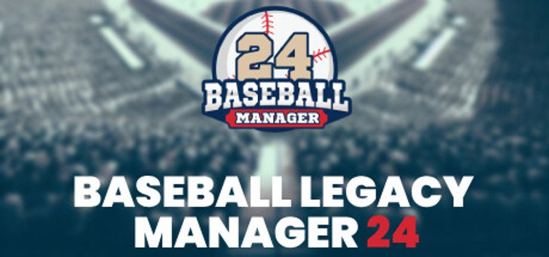 Baseball Legacy Manager 24 Game Cover