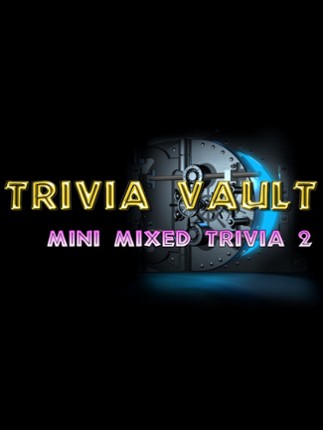 Trivia Vault: Mini Mixed Trivia 2 Game Cover