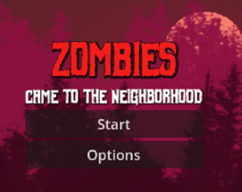 Zombies Came To The Neighborhood Image