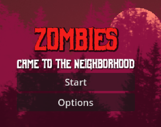 Zombies Came To The Neighborhood Game Cover