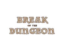 Break of the Dungeon Image