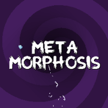 METAMORPHOSIS [UPDATED] Image