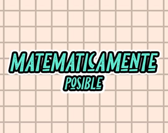 Matematicamente Posible Game Cover