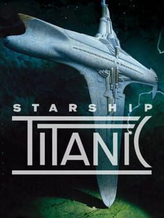 Starship Titanic Game Cover