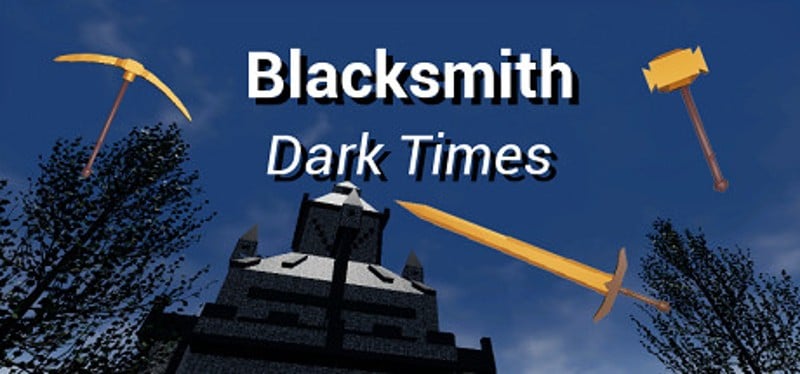 Blacksmith: Dark Times Game Cover