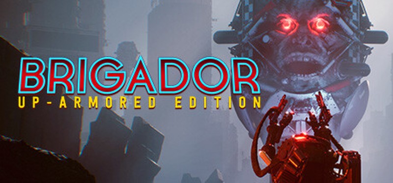 Brigador: Up-Armored Edition Game Cover