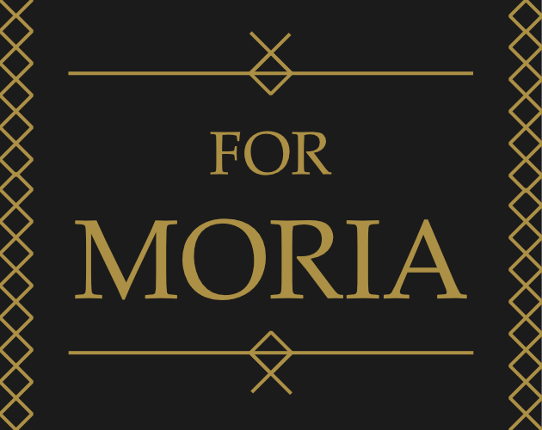FOR MORIA ⛏️ Game Cover