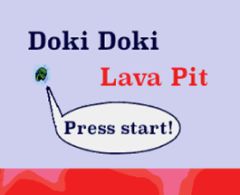 Doki Doki Lava Pit Image