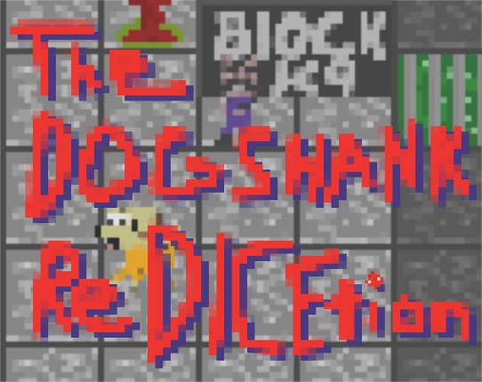 The Dogshank ReDICEtion Game Cover