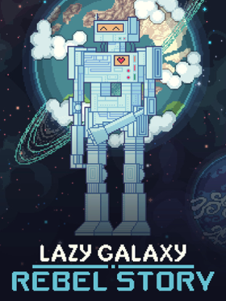 Lazy Galaxy: Rebel Story Game Cover