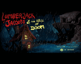 Lumberjack Jacques and the Ritual of Doom Image