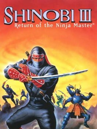 Shinobi III: Return of the Ninja Master Game Cover