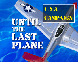 Until the Last Plane - USA campaign Image