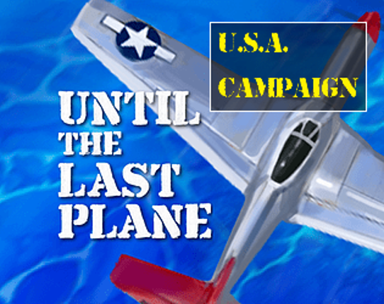 Until the Last Plane - USA campaign Game Cover