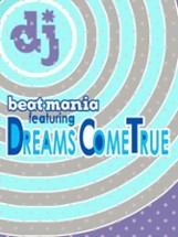 Beatmania Featuring: Dreams Come True Image