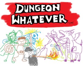 Dungeon Whatever Image