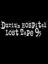 Durium Hospital Lost Tape 95 Image