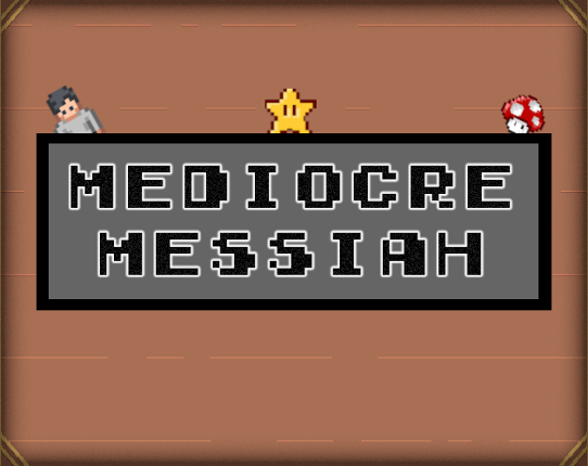Mediocre Messiah Game Cover