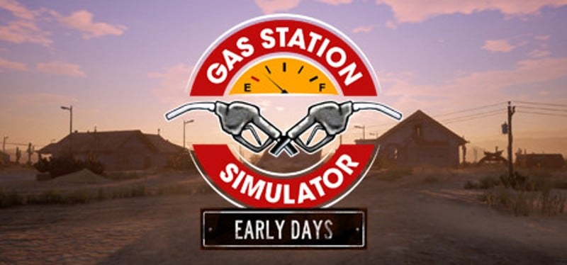 Gas Station Simulator: Prologue - Early Days Game Cover