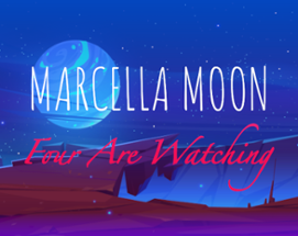 Marcella Moon: Four Are Watching Image