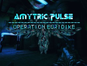 Amytric Pulse : Operation Euridike Image