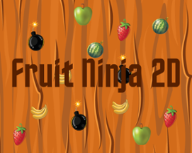 Fruit Ninja 2D Image