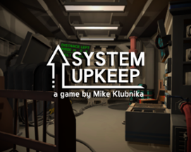 SYSTEM UPKEEP Image