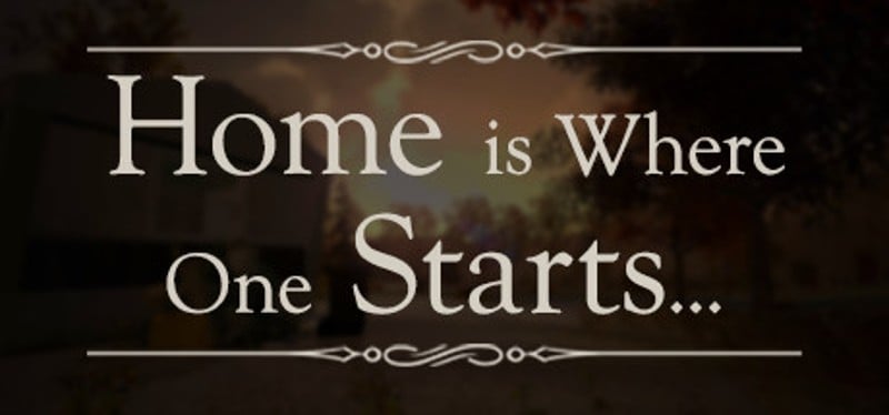 Home is Where One Starts... Game Cover